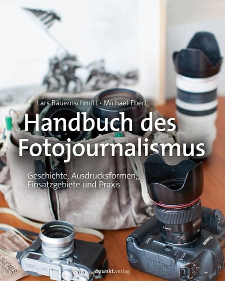 Cover des Handbuch des Fotojournalismus von Lars Bauernschmitt und Michael Ebert.